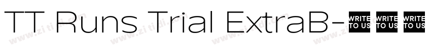 TT Runs Trial ExtraB字体转换 TT Runs Trial ExtraB字体转换